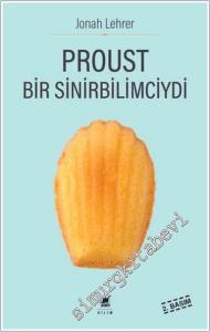 Proust Bir Sinirbilimciydi -        2023