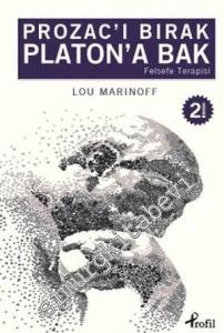 Prozac'ı Bırak Platon'a Bak : Felsefe Terapisi -        2015