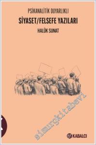 Psikanalitik Duyarlıklı Siyaset / Felsefe Yazıları -        2025
