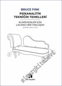 Psikanalitik Tekniğin Temelleri : Klinisyenler İçin Lacancı Bir Yaklaşım -        2023