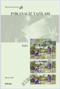 Psikanaliz Yazıları 48 - Baba -       İlkbahar 2024