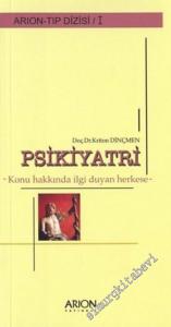 Psikiyatri: Konuya İlgi Duyan Herkese -        2004