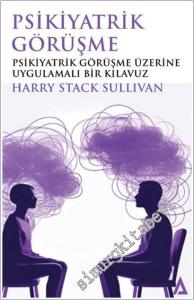 Psikiyatrik Görüşme: Psikiyatrik Görüşme Üzerine Uygulamalı Bir Klavuz -        2025