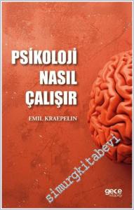 Psikoloji Nasıl Çalışır -        2024