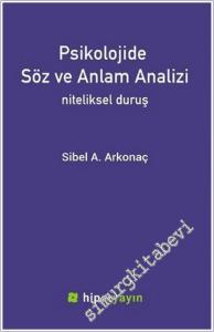 Psikolojide Söz ve Anlam Analizi : Niteliksel Duruş -        2017