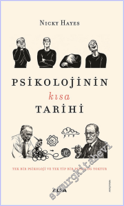 Psikolojinin Kısa Tarihi : Tek Bir Psikoloji ve Tek Bir Psikolog Yoktur -