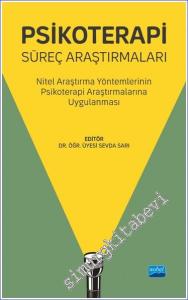 Psikoterapi Süreç Araştırmaları : Nitel Araştırma Yöntemlerinin Psikoterapi Araştırmalarına Uygulanması -        2022