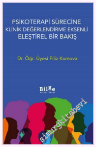 Psikoterapi Sürecine Klinik Değerlendirme Eksenli Eleştirel Bir Bakış -         2026