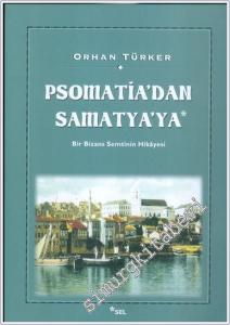 Psomatia'dan Samatya'ya: Bir Bizans Semtinin Hikayesi -        2010