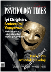 Psychology Times Türkiye Dergisi - Maskenin Ardındaki Psikoloji - Sayı: 1      Mayıs - Haziran  2026