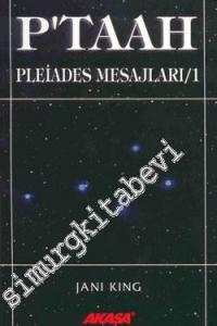 P'taah Pleiades Mesajları / 1 -