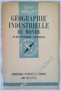 Que Sais - Je - Géographie industrielle du Monde -        1947