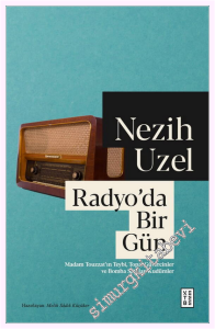 Radyo'da Bir Gün: Madam Touzzat'ın Teybi Topal Güvercinler ve Bomba Sanılan Kudümler -         2026