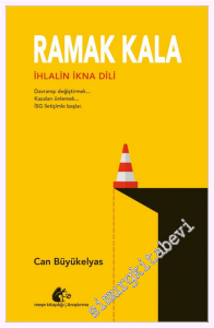 Ramak Kala : İhlalin İkna Dili -