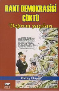 Rant Demokrasisi Çöktü: Deprem Yazıları -        1999