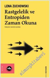 Rastgelelik ve Entropiden Zaman Okuna -        2025