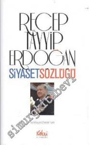 Recep Tayyip Erdoğan Siyaset Sözlüğü -
