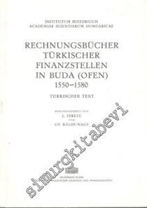 Rechnungsbücher Türkischer Finanzstellen in Buda ( Ofen ) 1550-1580: Turkischer Text.  -
