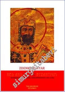 Red and Black Byzantium : Komnenian Emperors and Opposition (1081-1180) -        2016