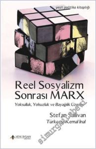 Reel Sosyalizm Sonrası Marx : Yoksulluk Yolsuzluk ve Bayağılık Üzerine -        2018