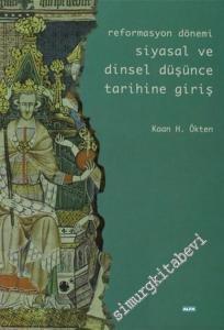 Reformasyon Dönemi Siyasal ve Dinsel Düşünce Tarihine Giriş -        2003