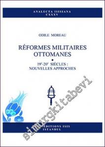 Reformes Militaires Ottomanes: 19e-20e Siecles Nouvelles Approches -        2015