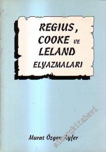 Regius, Cooke ve Leland Elyazmaları  -