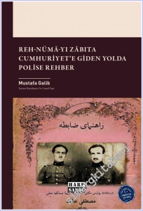 Reh-Numâ-yı Zâbıta Cumhuriyet'e Giden Yolda Polise Rehber -        2025