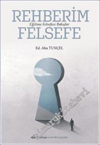 Rehberim Felsefe: Eğitime Felsefece Bakışlar -        2021