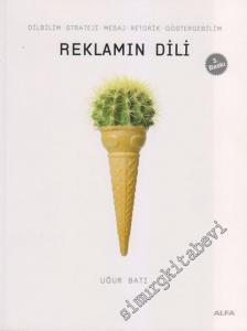 Reklamın Dili: Dilbilim, Strateji, Mesaj, Retorik, Göstergebilim -
