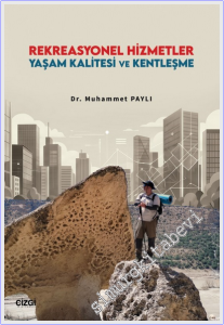 Rekreasyonel Hizmetler Yaşam Kalitesi ve Kentleşme -