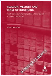 Religion, Memory and Sense of Belonging: The Tradition of Memorization of The Qur'an in Turkey (1923-1950) -        2025
