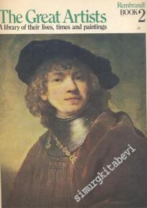 Rembrandt: The Great Artists, Book 2 ( A Library of Their Lives, Times and Paintings ) -        1978