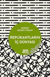 Replikantların İç Dünyası -