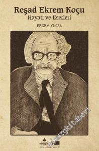 Reşad Ekrem Koçu Hayatı ve Eserleri -