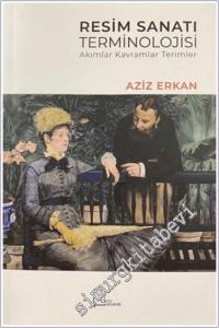 Resim Sanatı Terminolojisi - Akımlar Kavramlar Terimler -        2024