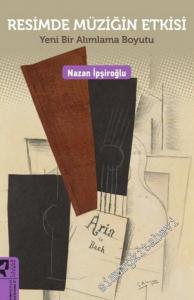 Resimde Müziğin Etkisi: Yeni Bir Alımlama Boyutu -        2017