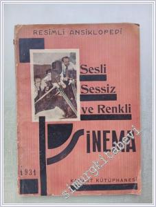 Resimli Ansiklopedi: Sesli Sessiz ve Renkli Sinema -        1931