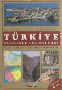 Resimli ve Haritalı Türkiye Bölgesel Coğrafyası CİLTLİ -        2008