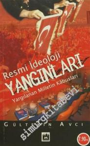 Resmi İdeoloji Yangınları: Yargılanan Milletin Kabusları -
