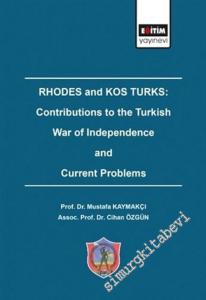 Rhodes and Kos Turks : Contributions to the Turkish War of Independence and Current Problems -        2020