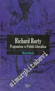Richard Rorty - Pragmatizm Ve Politik Liberalizm -