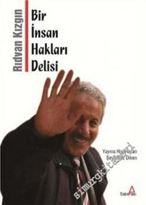 Rıdvan Kızgın: Bir İnsan Hakları Delisi -        2012