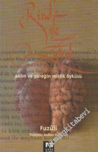Rind ile Zahid: Aklın ve Yüreğin Mistik Öyküsü -