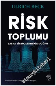 Risk Toplumu: Başka Bir Modernliğe Doğru -        2025