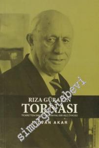 Rıza Güral'ın Tornası: Ticaretten Sanayiye Kütahyalı Bir Aile Öyküsü  -        2011