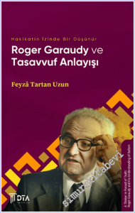Roger Garaudy ve Tasavvuf Anlayışı : Hakikatin İzinde Bir Düşünür -        2026