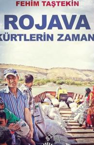 Rojava: Kürtlerin Zamanı -