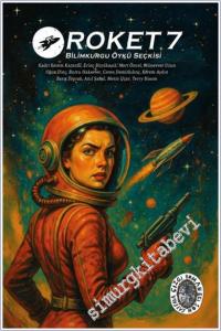 Roket 7 Bilimkurgu Öykü Seçkisi -        2025