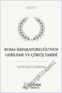 Roma İmparatorluğu'nun Gerileme ve Çöküş Tarihi - Cilt 2 -